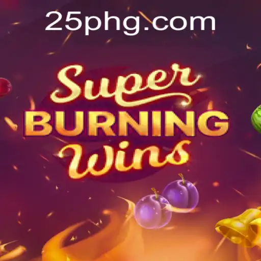 Explore the Thrills of SuperBurningWins: Unveiling the Excitement with 25PH